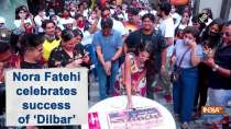 Nora Fatehi celebrates success of 'Dilbar'