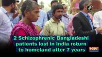 2 Schizophrenic Bangladeshi patients lost in India return to homeland after 7 years