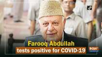 	Farooq Abdullah tests positive for COVID-19