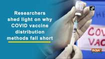 Researchers shed light on why COVID vaccine distribution methods fall short
