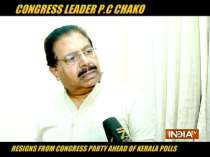 Major setback for Congress as PC Chacko resigns from party