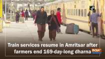 Train services resume in Amritsar after farmers end 169-day-long dharna