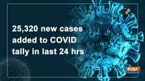 25,320 new cases added to COVID tally in last 24 hrs