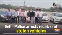 Delhi Police arrests receiver of stolen vehicles