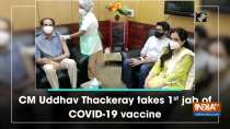 CM Uddhav Thackeray takes 1st jab of COVID-19 vaccine