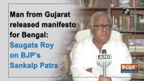 Man from Gujarat released manifesto for Bengal: Saugata Roy on BJP's Sankalp Patra