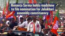 Himanta Sarma holds roadshow to file nomination for Jalukbari assembly constituency