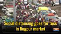 Social distancing goes for toss in Nagpur market