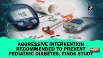 Aggressive intervention recommended to prevent pediatric diabetes, finds study