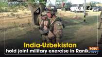 	India-Uzbekistan hold joint military exercise in Ranikhet