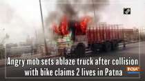 Angry mob sets ablaze truck after collision with bike claims 2 lives in Patna