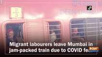  Migrant labourers leave Mumbai in jam-packed train due to COVID fear