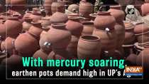 With mercury soaring, earthen pots demand high in UP