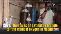 COVID: Relatives of patients struggle to find medical oxygen in Nagpur
