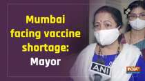 Mumbai facing vaccine shortage: Mayor