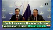 Sputnik vaccine will support efforts of vaccination in India: Roman Babushkin