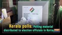 Kerala polls: Polling material distributed to election officials in Kottayam