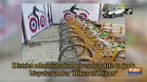 District administration gives new life to junk bicycles under 