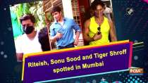 Riteish, Sonu Sood and Tiger Shroff spotted in Mumbai