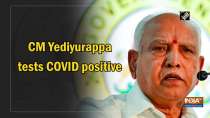 CM Yediyurappa tests COVID positive