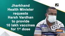 Jharkhand Health Minister requests Harsh Vardhan to provide 10 lakh vaccines for 1st dose