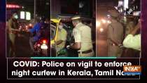 COVID: Police on vigil to enforce night curfew in Kerala, Tamil Nadu