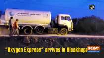 "Oxygen Express" arrives in Visakhapatnam