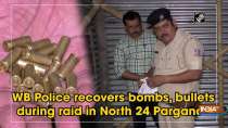 WB Police recovers bombs, bullets during raid in North 24 Parganas