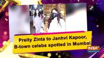 Preity Zinta to Janhvi Kapoor, B-town celebs spotted in Mumbai
