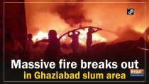 Massive fire breaks out in Ghaziabad slum area
