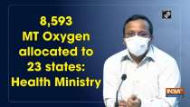 8,593 MT Oxygen allocated to 23 states: Health Ministry