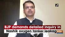 BJP demands detailed inquiry in Nashik oxygen tanker leakage