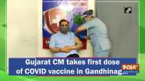 Gujarat CM takes first dose of COVID vaccine in Gandhinagar