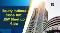 	Equity indices close flat, JSW Steel up 9 pc