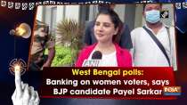 West Bengal polls: Banking on women voters, says BJP candidate Payel Sarkar