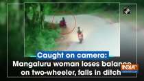 Caught on camera: Mangaluru woman loses balance on two-wheeler, falls in ditch