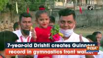 7-year-old Drishti creates Guinness record in gymnastics front walker
