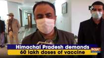Himachal Pradesh demands 60 lakh doses of vaccine