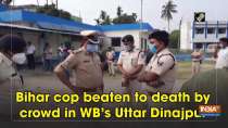 Bihar cop beaten to death by crowd in WB