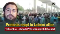 Protests erupt in Lahore after Tehreek-e-Labbaik Pakistan chief detained