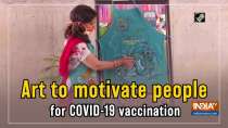 Art to motivate people for COVID-19 vaccination