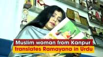 Muslim woman from Kanpur translates Ramayana into Urdu