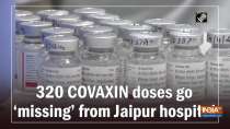 320 COVAXIN doses go 