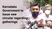 Karnataka Government to issue new circular regarding gatherings