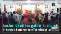 Easter: Devotees gather at church in Kerala