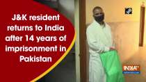 Jammu and Kashmir resident returns to India after 14 years of imprisonment in Pakistan