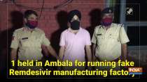 1 held in Ambala for running fake Remdesivir manufacturing factory