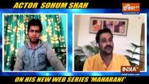 Actor Sohum Shah talks about his upcoming web series 