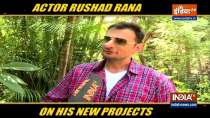 Rushad Rana on his upcoming projects