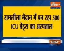 Delhi govt to open 500-ICU beds COVID-19 hopsital at Ramlila Ground